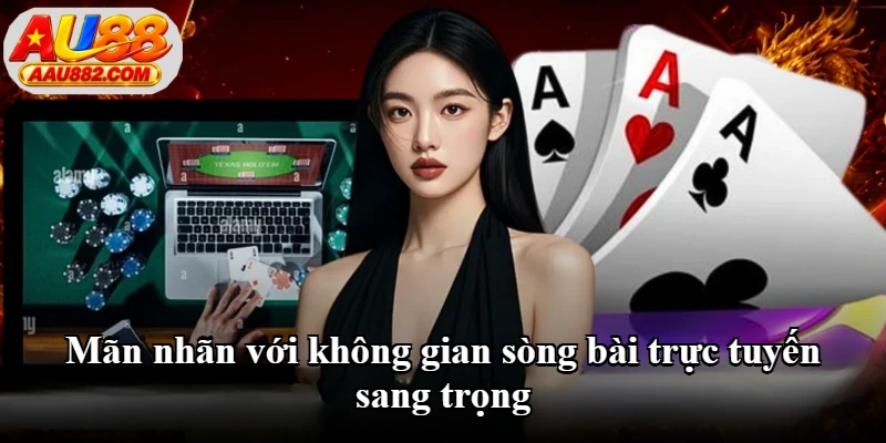 Mãn nhãn với không gian sòng bài trực tuyến sang trọng