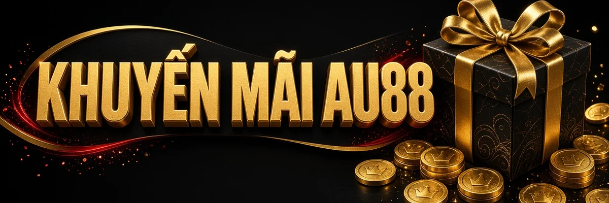 Khuyến mãi AU88 – ưu đãi dành cho thành viên